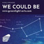 Kitchener: Green Light Arts presents “WE COULD BE” August 16-25